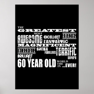 60th Birthday Party Greatest Sixty Year Old Poster