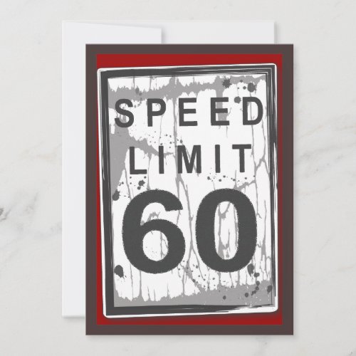 60th Birthday Party Grungy Speed Limit Sign Invitation