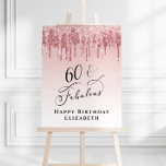 60th Birthday Party Pink Rose Gold Glitter Foam Board<br><div class="desc">Elegant personalized 60th birthday party welcome and photo prop foam board sign with pink and rose gold faux glitter drips on an ombre pink background and "60 & Fabulous" in a stylish calligraphy script. Customize with her name.</div>