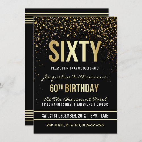 60th Birthday Party | Shimmering Gold Confetti Invitation - This formal, elegant, trendy, modern sixtieth birthday party invitation is suitable for men or women. It comprises golden clean lines, stylish upper case gothic script and sophisticated fixed faux gold foil text on a black background with showers of sparkling, shimmering gold confetti and party streamers. The text has been designed to be as simple as possible to customize and Zazzle has a great variety of different typefaces to choose from. Please note that all Zazzle invitations are flat printed and that the foil and glitter confetti are digital effects.