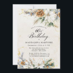 60th Birthday Party Winter White Floral Greenery Invitation<br><div class="desc">Elegant white flowers are nestled in winter pine greenery and pinecones. The floral design is framed by a soft ivory watercolor wash infused with soft gold flecks. Perfect for a Christmas or winter birthday party.</div>