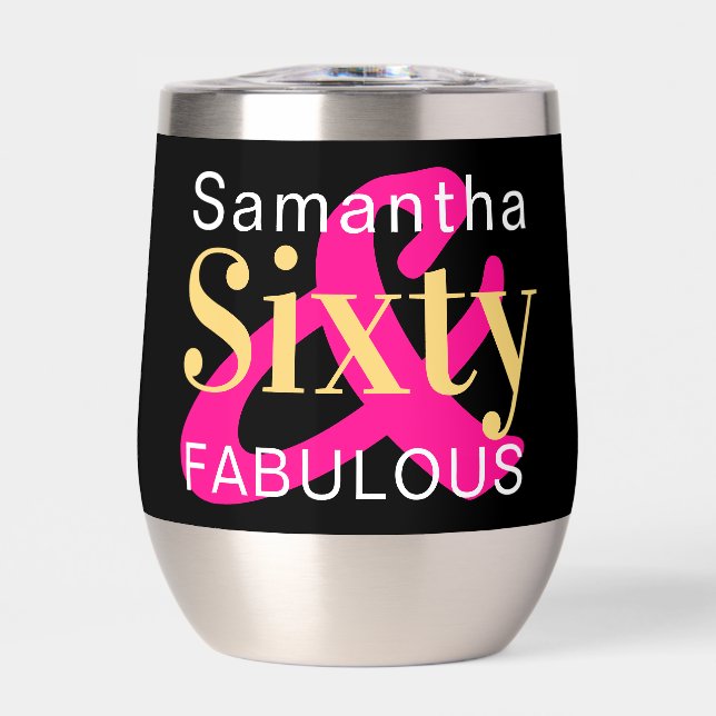60th Birthday Personalized Sixty Fabulous Hot Pink Thermal Wine Tumbler (Front)