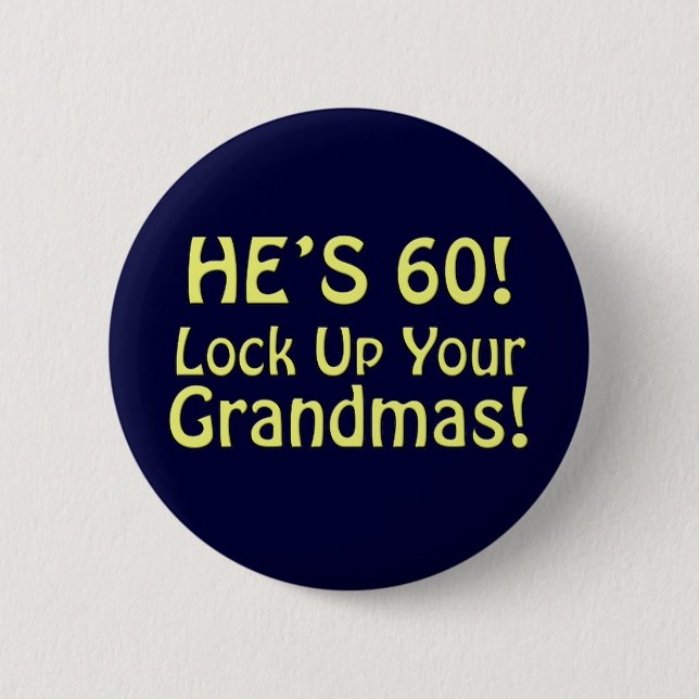 60th Birthday Pinback Button (Front)