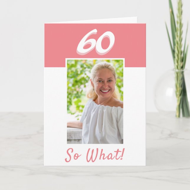 60th Birthday Positive Photo Birthday Card (Front)