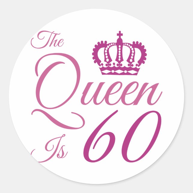 60th Birthday Queen Classic Round Sticker (Front)