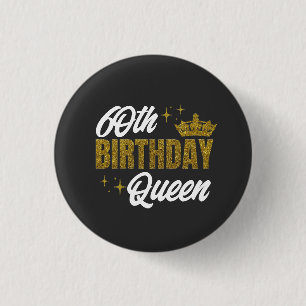 60th Birthday Queen Custom T-Shirt Button