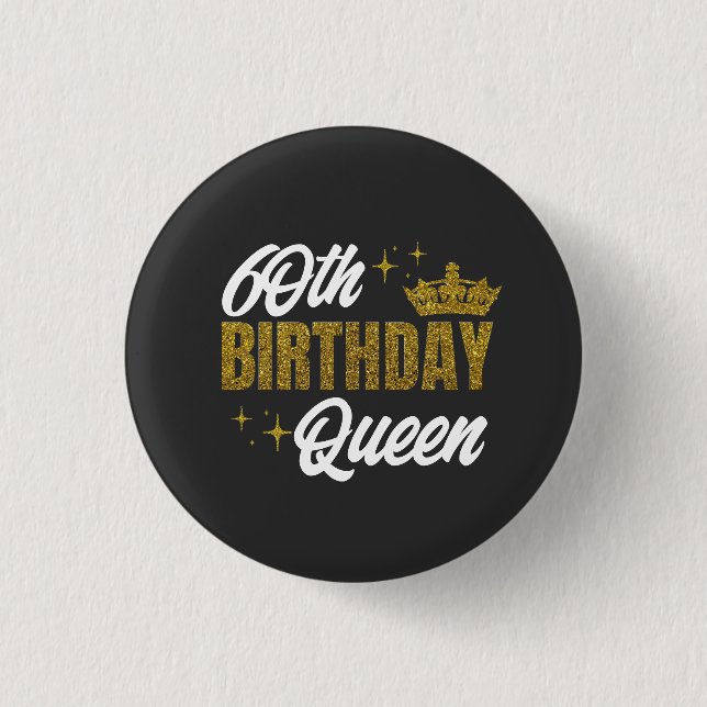60th Birthday Queen Custom T-Shirt Button (Front)