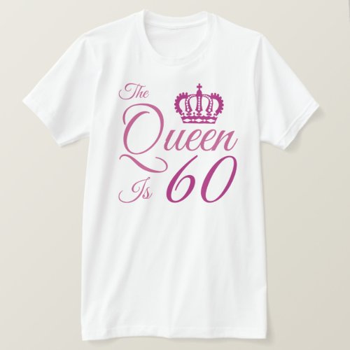 60th Birthday Queen T_Shirt