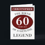 60th Birthday Red Genuine Legend Add Your Name Card<br><div class="desc">Fun 60th "Birth Of A Legend" birthday red, grey and white card. Add the year, change "Legend" to suit your needs. Add the name and a unique message in the card. All easily done using the template provided. You can also change the age to make any age you want eg...</div>