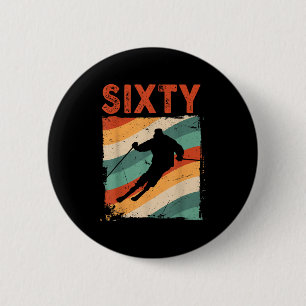 60th Birthday Retro Ski Skiing 60 Year Old Men Wom Button