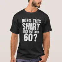 Kiss Me I'm 60 shirt, Funny Birthday Gifts, 60th Birthday Gifts, Women 60th  Birthday, Shirt For Her, Funny Ladies Tee, 60th Birthday - TeesHD - Custom  T Shirt