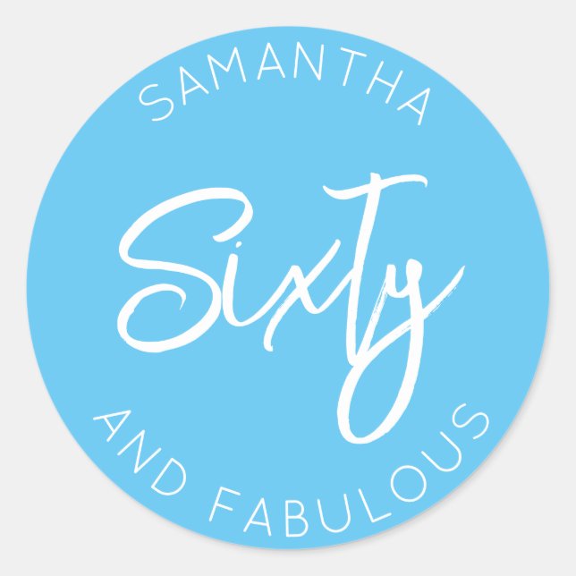 60th Birthday Sixty and fabulous Simple Light blue Classic Round Sticker (Front)