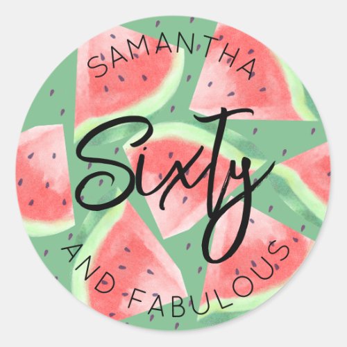 60th Birthday Sixty and fabulous Watermelon Summer Classic Round Sticker