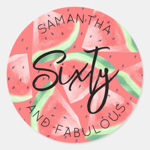 60th Birthday Sixty and fabulous Watermelon Summer Classic Round Sticker