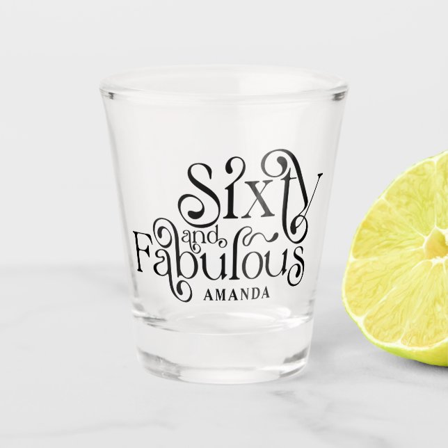 60th Birthday Sixty & Fabulous Personalized   Shot Glass (Front)