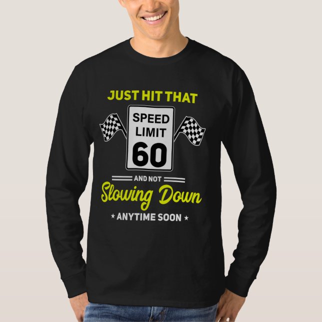 60th Birthday Speed Limit Sign 60 mph Funny Drivin T-Shirt (Front)