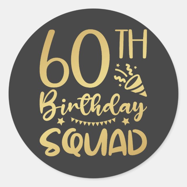 60th Birthday Squad 60 Party Crew Classic Round Sticker (Front)