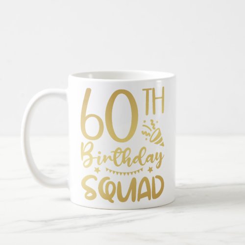 60th Birthday Squad 60 Party Crew Coffee Mug