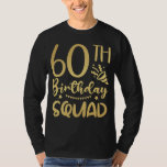 60th Birthday Squad 60 Party Crew Men LS T-Shirt<br><div class="desc">60th Birthday Squad 60 Party Crew Group Friends BDay design Gift Tee Men Basic Long Sleeve T-shirt Classic Collection.</div>