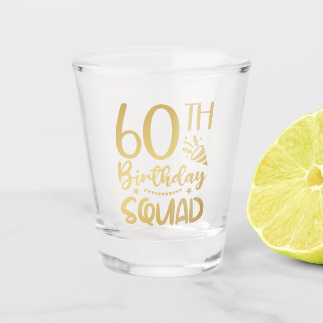 60th Birthday Squad 60 Party Crew Shot Glass (Front)