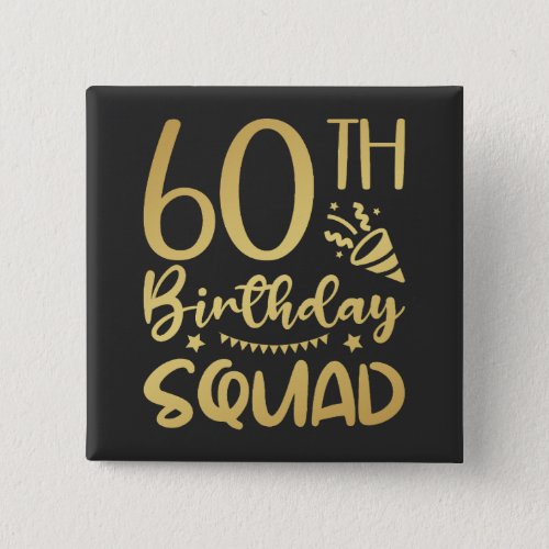 60th Birthday Squad 60 Party Crew Square Button