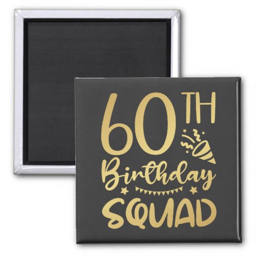 60th Birthday Squad 60 Party Crew Square Magnet