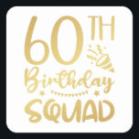 60th Birthday Squad 60 Party Crew Square Sticker<br><div class="desc">60th Birthday Squad 60 Party Crew Group Friends BDay design Gift Square Sticker Classic Collection.</div>