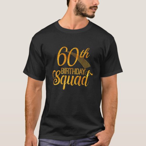 60Th Birthday Squad Party Bday Yellow Gold T_Shirt
