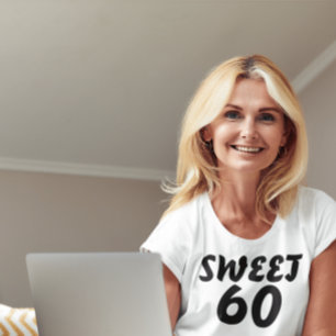 60TH BIRTHDAY, SWEET 60 T-SHIRTS FOR HER