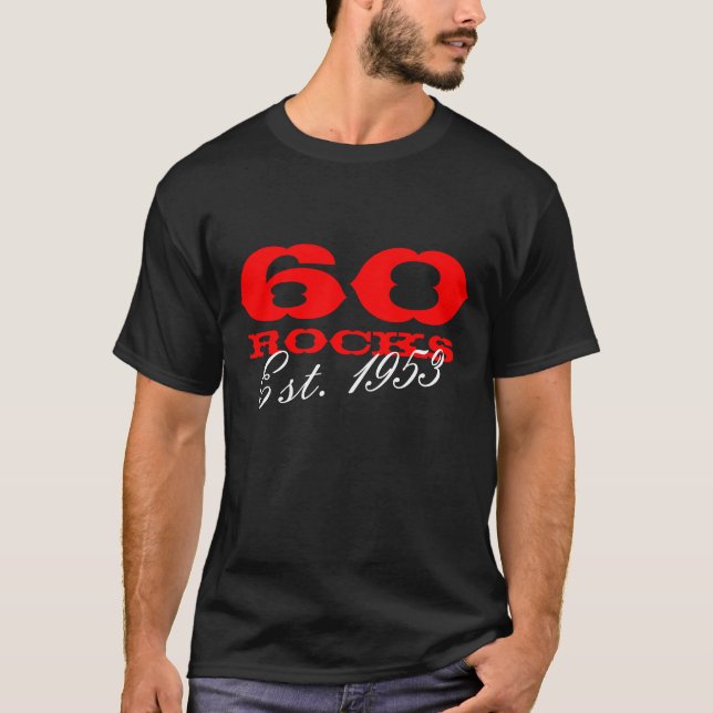 60th Birthday t shirt | 60 Rocks Est. 1953 - 2022 (Front)