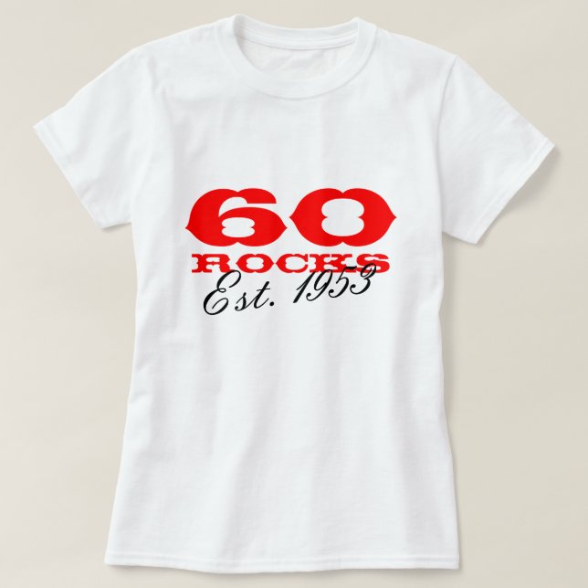 60th Birthday tee shirt | 60 Rocks Est. year (Design Front)