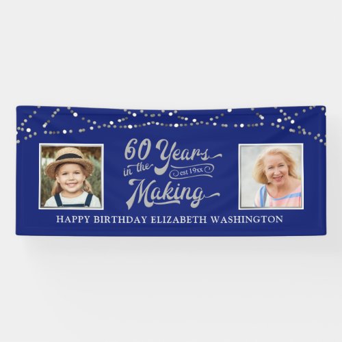 60th Birthday Then & Now Photos Blue Silver Lights Banner - Celebrate the 60-year-old and/or welcome party guests with this changeable blue and silver birthday banner sign featuring two photos (perhaps THEN and NOW photos) and a retro typography design stating 60 YEARS IN THE MAKING that integrates their birth year within the design. Personalize with your message/greeting at the bottom. PHOTO TIP:  For fastest/best results, choose a photo with the subject in the middle and/or pre-crop it to a square shape BEFORE uploading.
COLOR CHANGE:  You can change the blue background color by clicking on CUSTOMIZE FURTHER. Contact the designer via Zazzle Chat or makeitaboutyoustore@gmail.com if you'd like this design modified, on another product or would like coordinating items.