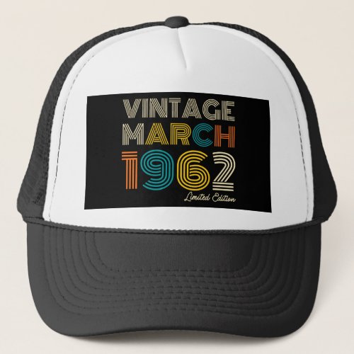 60th Birthday Vintage March 1962 Trucker Hat