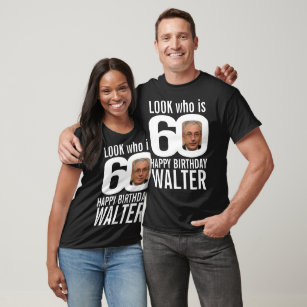 60th birthday white text look 60 custom photo name T-Shirt
