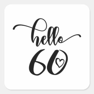 60th Birthday Women Hello 60 Cute 60 Years Old Square Sticker