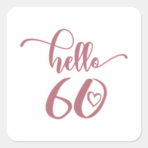 60th Birthday Women Hello 60 Cute 60 Years Old Square Sticker