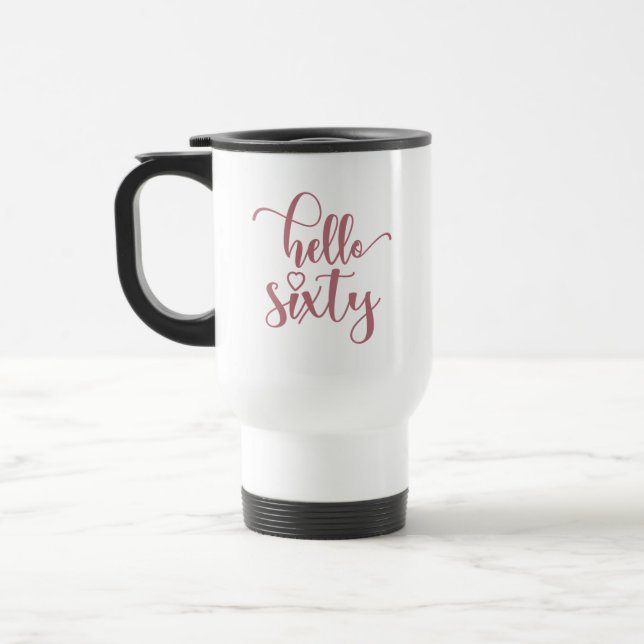60th Birthday Women Hello 60 Cute 60 Years Old Travel Mug (Left)
