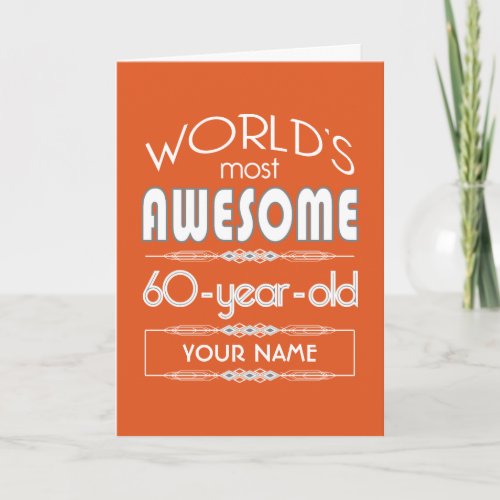 60th Birthday Worlds Best Fabulous Flame Orange Card