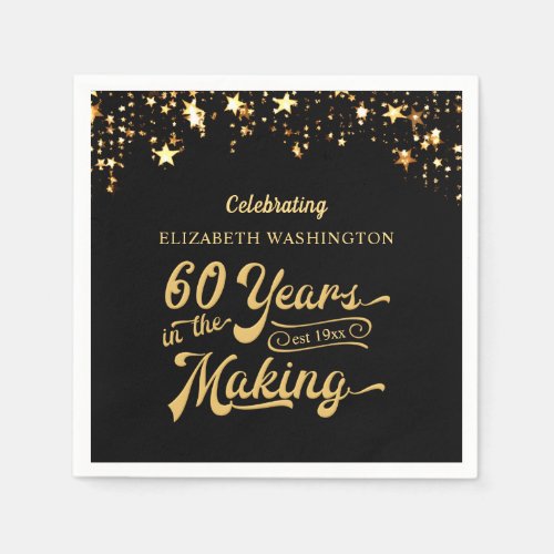 60th Birthday YEARS IN THE MAKING Black Gold Stars Napkins