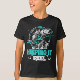 60th Fishing Funny Birthday Shirt Fisherman Keepin