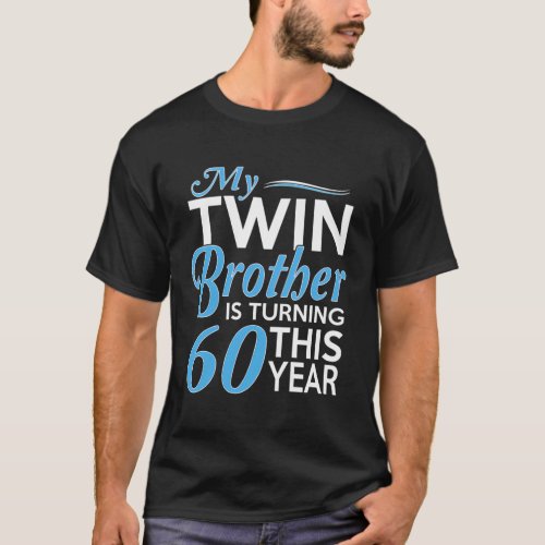 60Th For Twin Brothers Birth Year T_Shirt