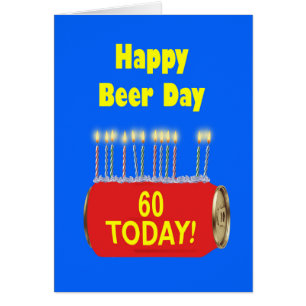 60th Happy Beer Day Birthday Cards
