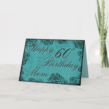 60th Happy Birthday Card - Teal Floral by OLPamPam at Zazzle