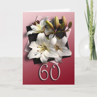 60th Happy Birthday Card - white liles
