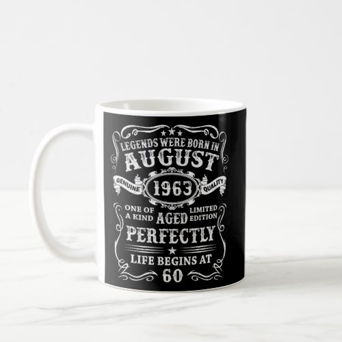 60Th Legends Born In August 1963 60 Coffee Mug