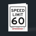 60th Speed Limit Birthday Card<br><div class="desc">This playful birthday card is perfect for celebrating the milestone 60th birthday, featuring a fun 60 mph speed limit sign on the front to humorously acknowledge how fast the years are passing by. The bold message "Wow, Time Is Speeding By!" brings a lighthearted feel, making it a great way to...</div>