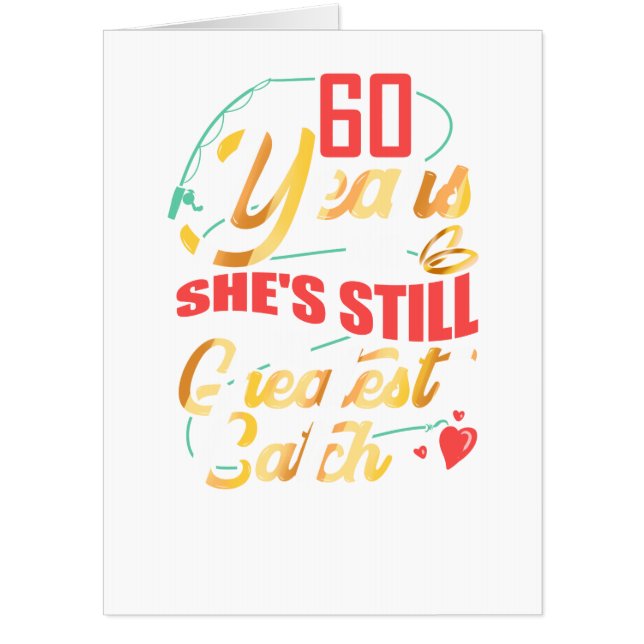60th Wedding Anniversary 60 Years and She's Still Card (Front)