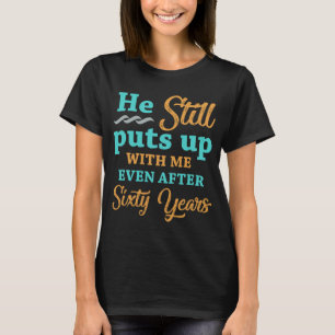 60th Wedding Anniversary Humor For Women T-Shirt