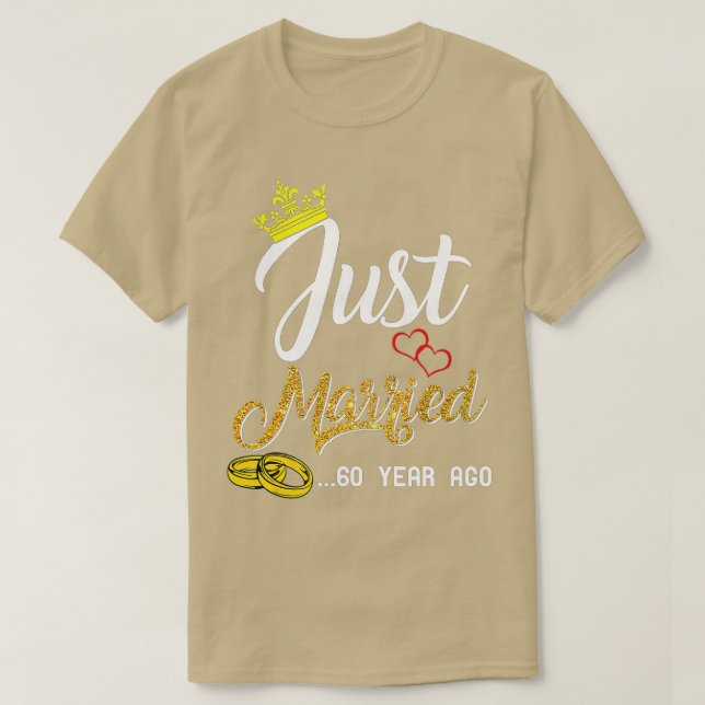 60th Wedding Anniversary Just Married 60 Years Ago T-Shirt (Design Front)