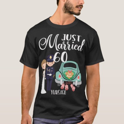 60th Wedding Anniversary   Just Married 60 Years T_Shirt